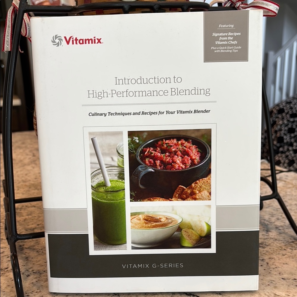 Vitamix Introduction to High-Performance Blending -recipes & techniques